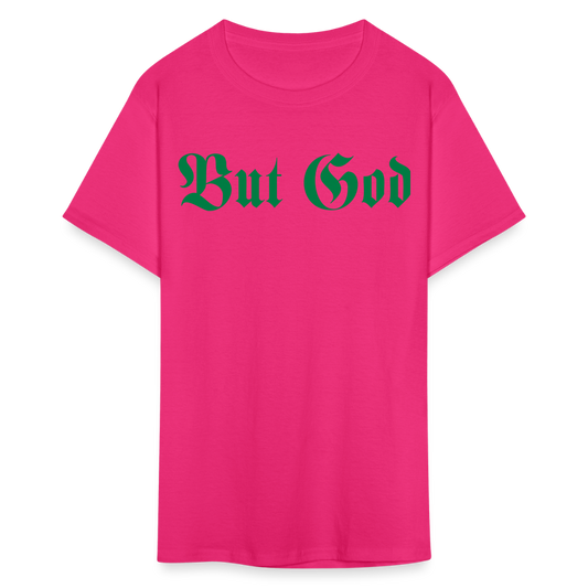 BUT GOD | AKA - Adult Tshirt - fuchsia