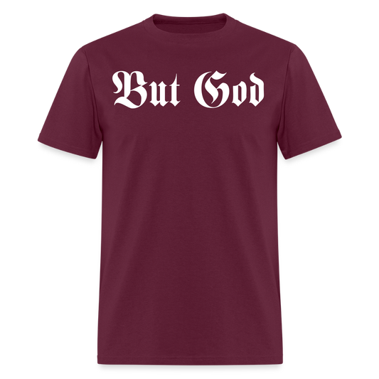 BUT GOD - TAB EDITION | Adult Tshirt 2 - burgundy