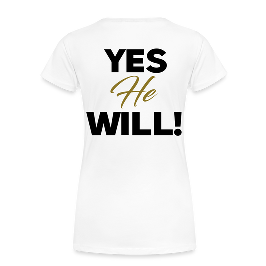 WON'T HE DO IT | Golden Onyx - Women's Tee - white