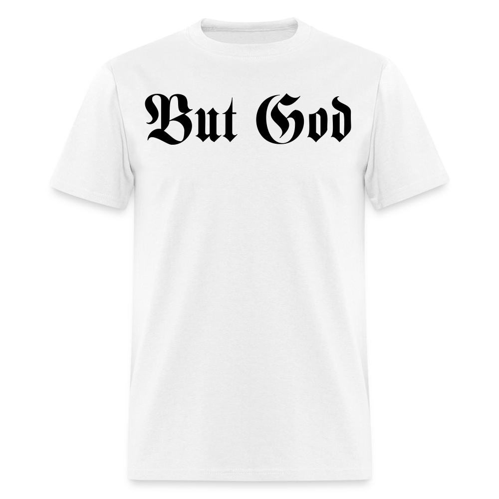 BUT GOD | Adult T-shirt - white