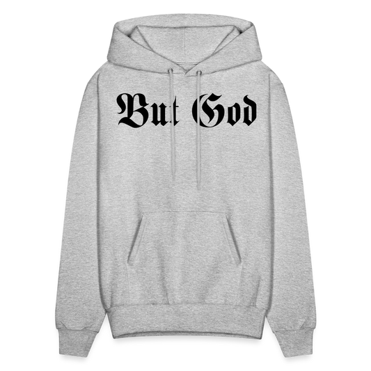 BUT GOD | Adult Hoodie - heather gray