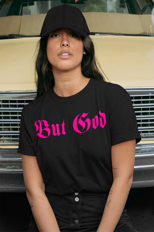 BUT GOD | Pink Highlighter - Adult T-Shirt