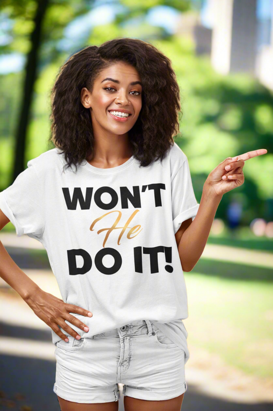 WON'T HE DO IT | Golden Onyx - Adult T-Shirt