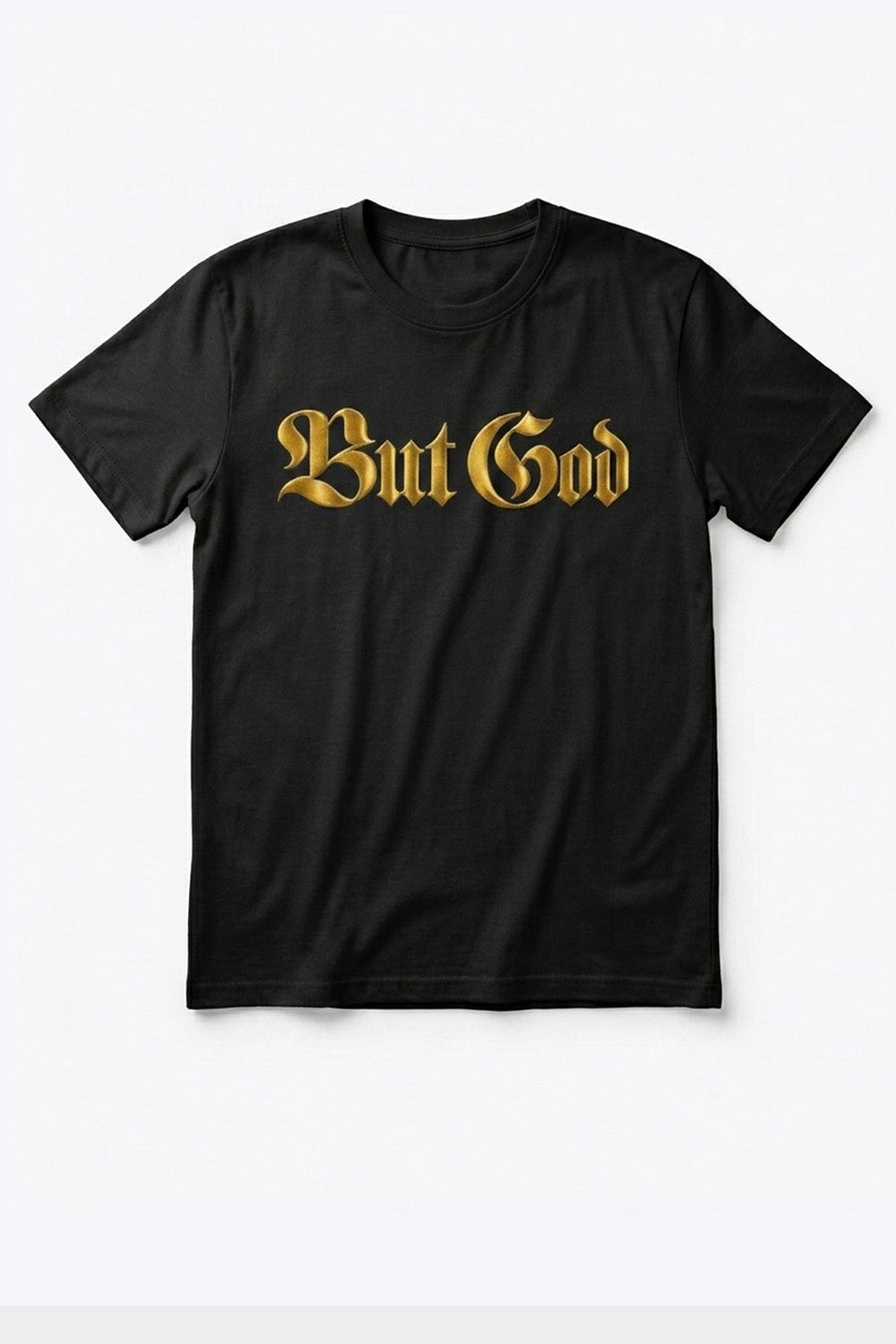 BUT GOD - GOLD TAB EDITION |Adult Tshirt
