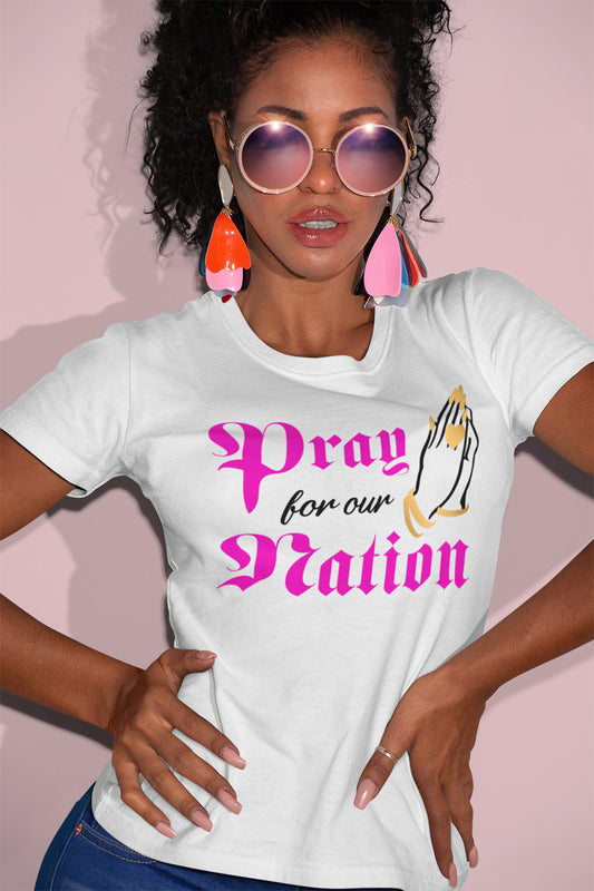 PRAY FOR OUR NATION | Women's Tee